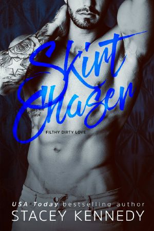 [Filthy Dirty Love 02] • Skirt Chaser